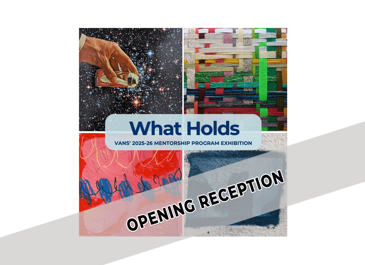 Opening Reception – VANS 2026